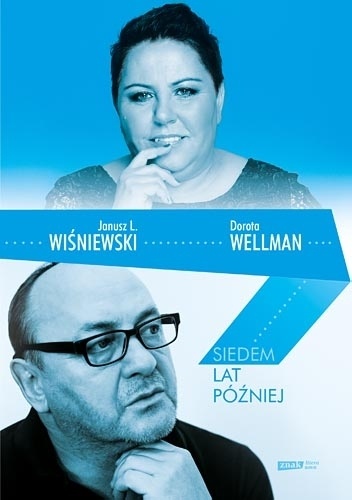 Siedem lat później - Janusz Leon Wiśniewski, Dorota Wellman