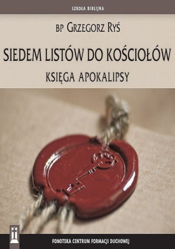 Siedem listów do Kościołów. Księga Apokalipsy - Grzegorz Ryś