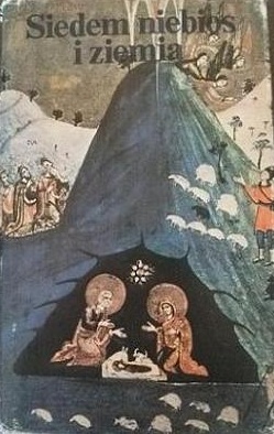Siedem niebios i ziemia. Antologia dawnej prozy bułgarskiej - Teresa Dąbek-Wirgowa