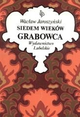 Siedem wieków Grabowca - Wacław Jaroszyński