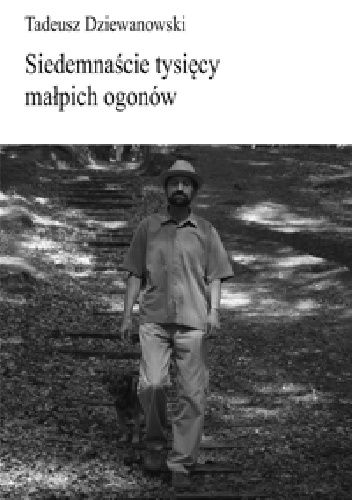 Siedemnaście tysięcy małpich ogonów - Tadeusz Dziewanowski