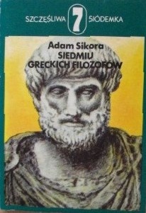 Siedmiu greckich filozofów - Adam Sikora