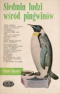 Siedmiu ludzi wśród pingwinów - Mario Marret