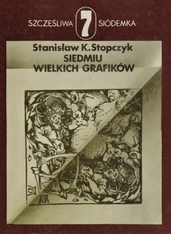Siedmiu wielkich grafików - Stanisław Stopczyk