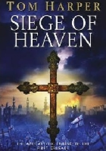Siege of Heaven - Tom Harper