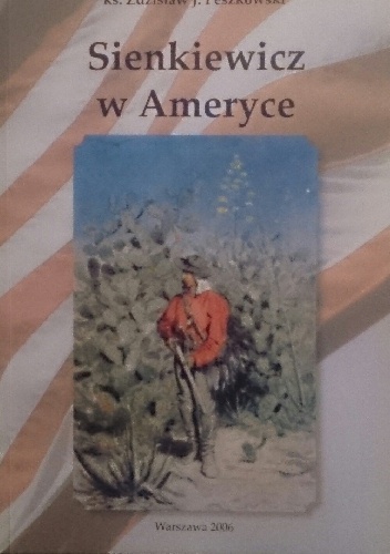 Sienkiewicz w Ameryce - Zdzisław Peszkowski