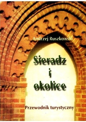 Sieradz i okolice - Andrzej Ruszkowski