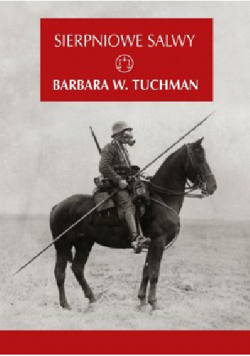 Sierpniowe salwy - Barbara Tuchman