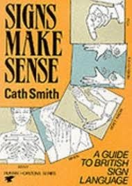 Signs Make Sense - Cath Smith