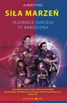 Siła marzeń. Tajemnice sukcesu FC Barcelona - Albert Puig