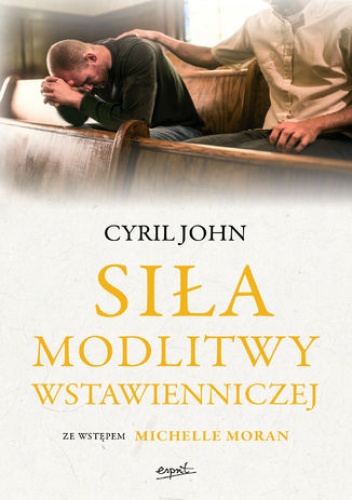 Siła modlitwy wstawienniczej - John Cyril