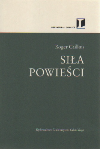 Siła powieści - Roger Caillois