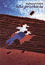 Siła przebicia - Rajmund Pollak