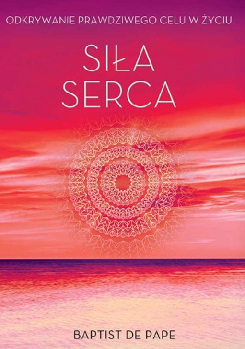Siła serca - Baptist de Pape