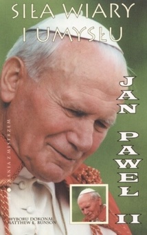 Siła wiary i umysłu - Matthew E. Bunson