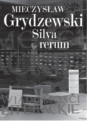 Silva rerum - Mieczysław Grydzewski