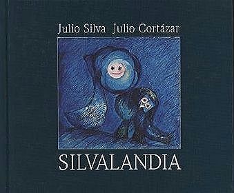 Silvalandia - Julio Cortázar