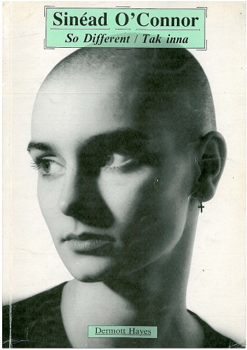 Sinead O'Connor: So Different. Tak inna - Dermott Hayes