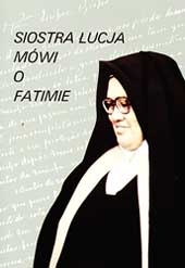 Siostra Łucja mówi o Fatimie - opr. o. Ludwik Kondor SVD