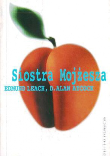 Siostra Mojżesza - Edmund Leach, D. Alan Aycock