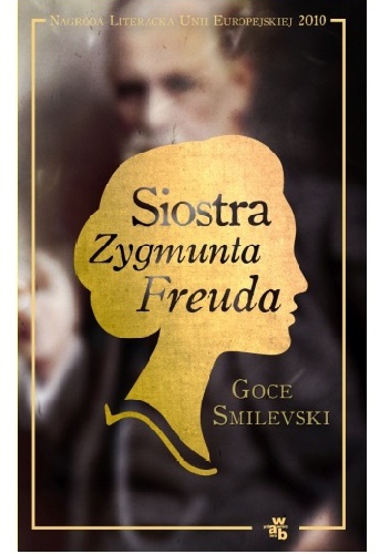 Siostra Zygmunta Freuda - Goce Smilevski