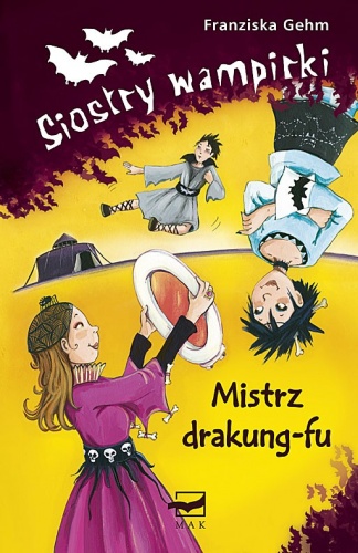 Siostry wampirki. Mistrz drakung-fu - Franziska Gehm