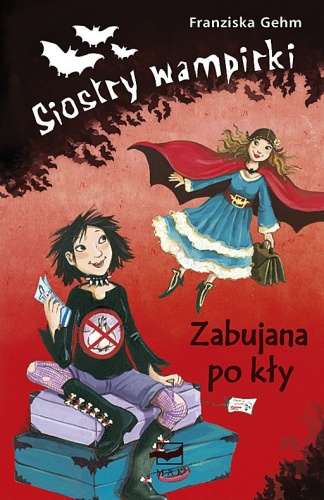 Siostry wampirki. Zabujana po kły - Franziska Gehm