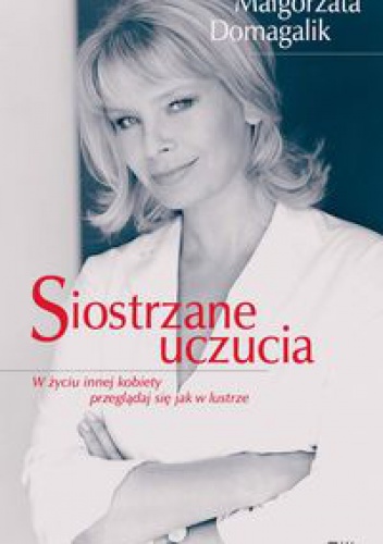 Siostrzane uczucia - Małgorzata Domagalik