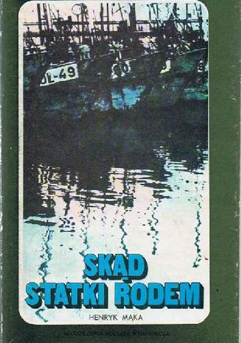 Skąd statki rodem - Henryk Mąka