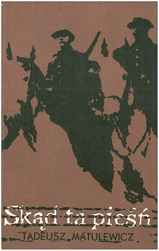 Skąd ta pieśń - Tadeusz Matulewicz