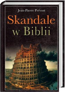 Skandale w Biblii - Jean-Pierre Prevost