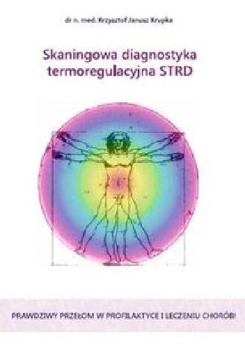 Skaningowa diagnostyka termoregulacyjna STRD - Krzysztof Janusz Krupka