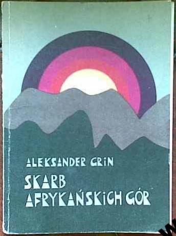 Skarb afrykańskich gór - Aleksander Grin