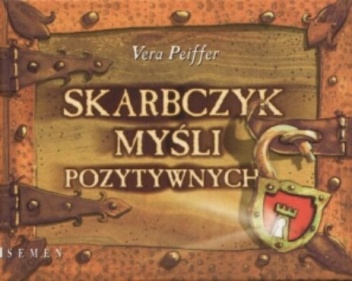 Skarbczyk myśli pozytywnych - Vera Peiffer