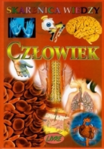 Skarbnica wiedzy. Człowiek - praca zbiorowa