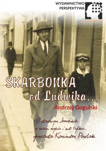 Skarbonka od Ludwika - Gogulski Andrzej, Pawlak Kazimierz