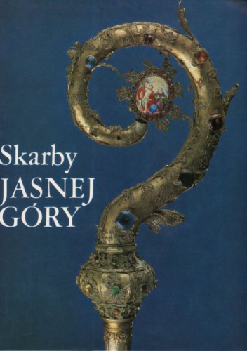 Skarby Jasnej Góry - Janusz Stanisław Pasierb, Jan Samek
