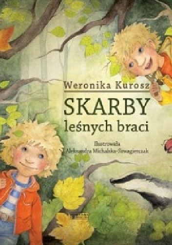 Skarby leśnych braci - Weronika Kurosz