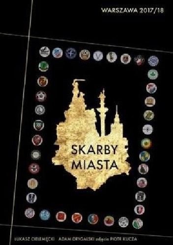 Skarby Miasta Warszawa - Adam Drygalski, Łukasz Cielemęcki