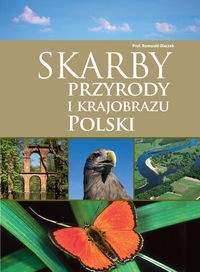Skarby przyrody i krajobrazu Polski - Romuald Olaczek