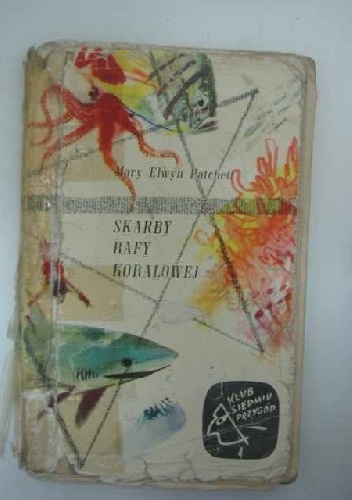 Skarby Rafy Koralowej - Mary Elwyn Patchett