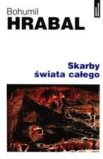Skarby świata całego - Bohumil Hrabal