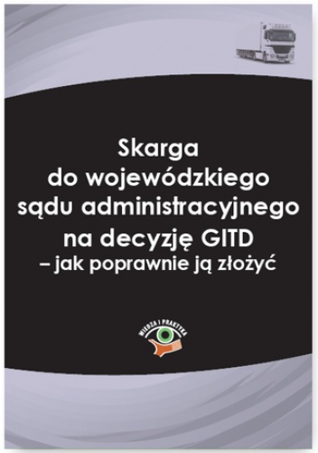 Skarga do wojewódzkiego sądu administracyjnego na decyzję GITD - jak poprawnie ją złożyć - Janus Adam