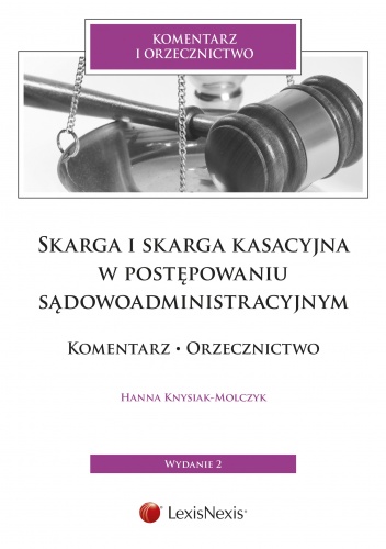 Skarga i skarga kasacyjna w postępowaniu sądowoadministracyjnym - Hanna Knysiak-Molczyk