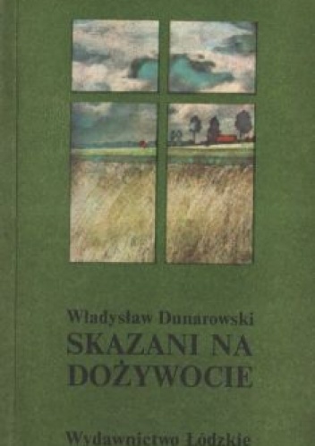 Skazani na dożywocie - Władysław Dunarowski