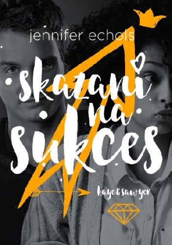 Skazani na sukces - Jennifer Echols