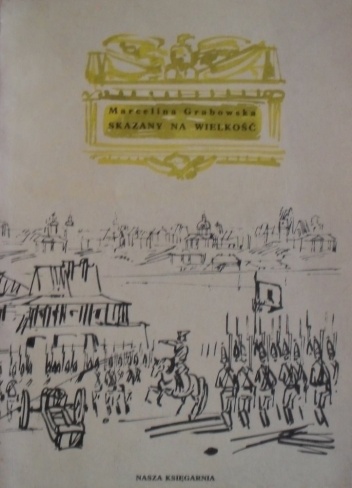 Skazany na wielkość - Marcelina Grabowska