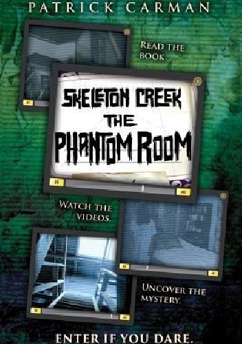 Skeleton Creek: Phantom Room - Patrick Carman