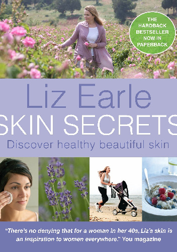 Skin Secrets. Discover healthy, beautiful skin - Liz Earle