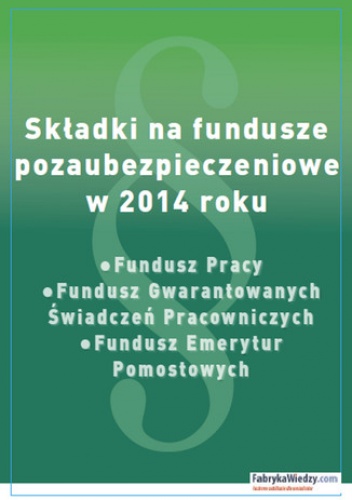 Składki na fundusze pozaubezpieczeniowe w 2014 roku - praca zbiorowa